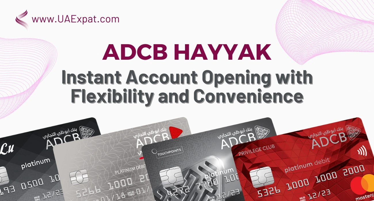 ADCB Hayyak: Instant Account Opening with Flexibility and Convenience
