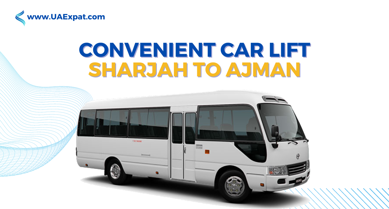 Convenient Car Lift Sharjah to Ajman