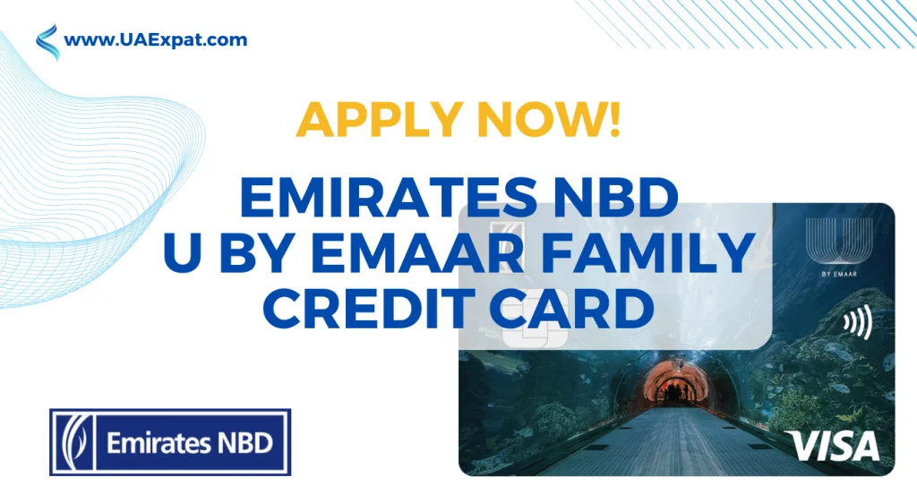 Emirates NBD U by Emaar Family Credit Card - Apply Now!