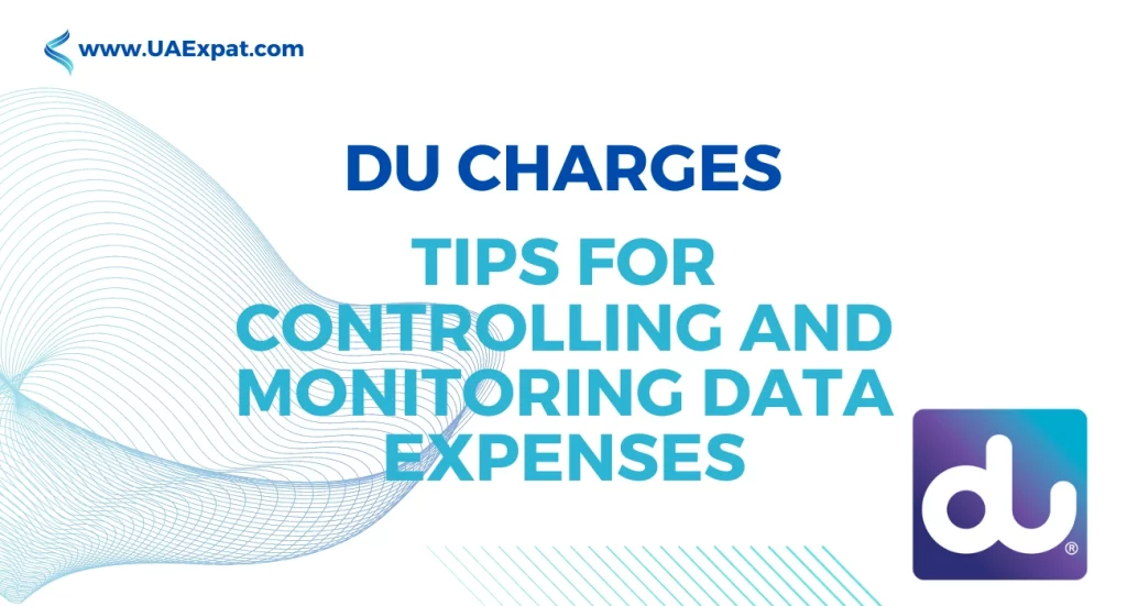 DU Charges Tips for Controlling and Monitoring Data Expenses