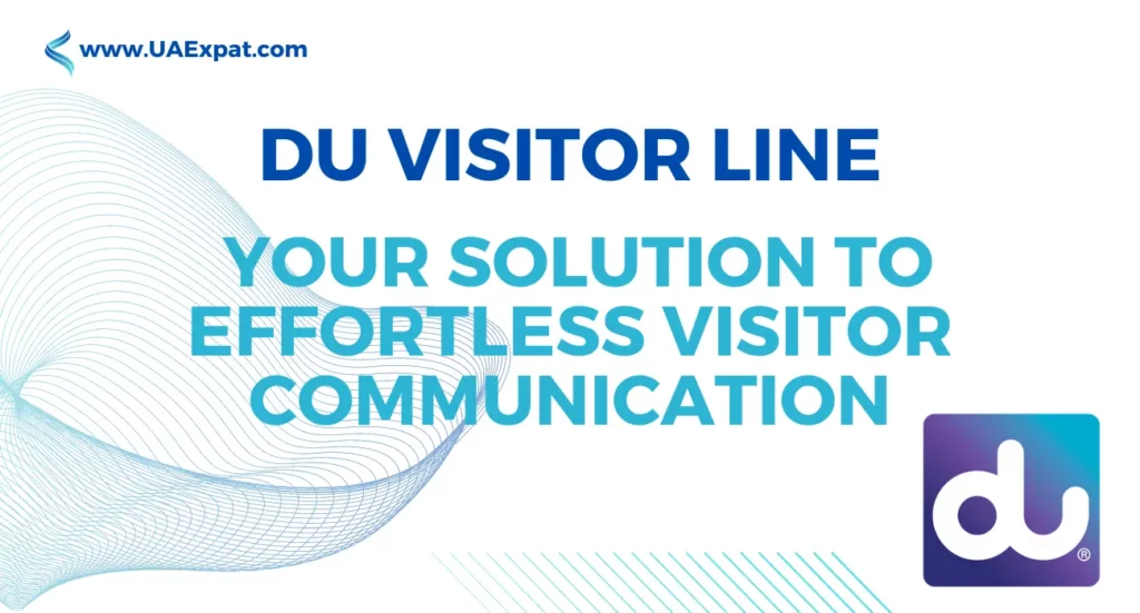DU Visitor Line Your Solution to Effortless Visitor Communication