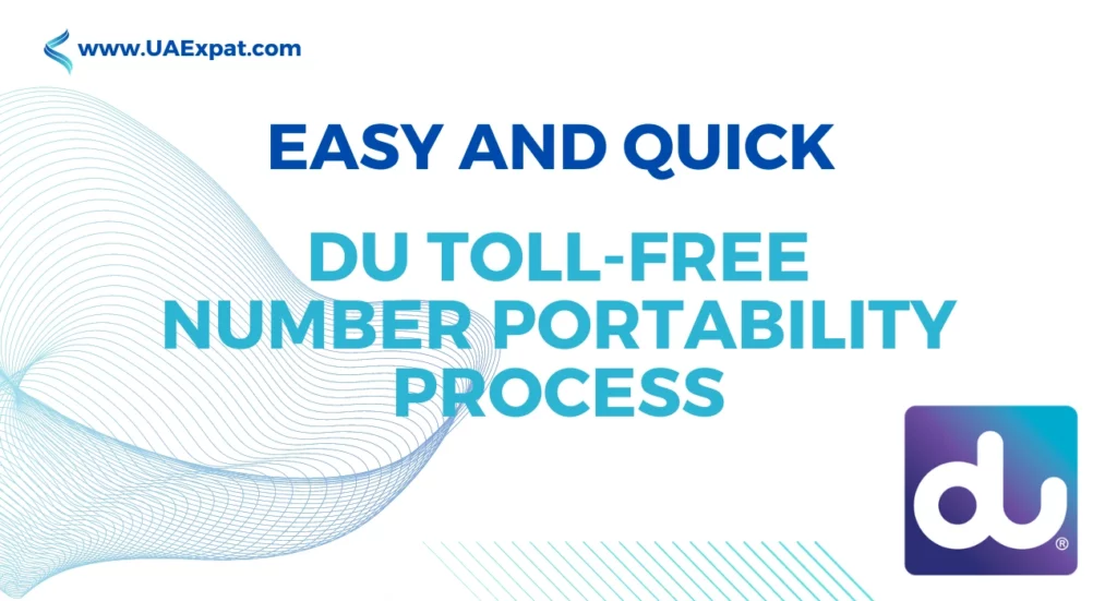 Easy and Quick DU Toll-Free Number Portability Process