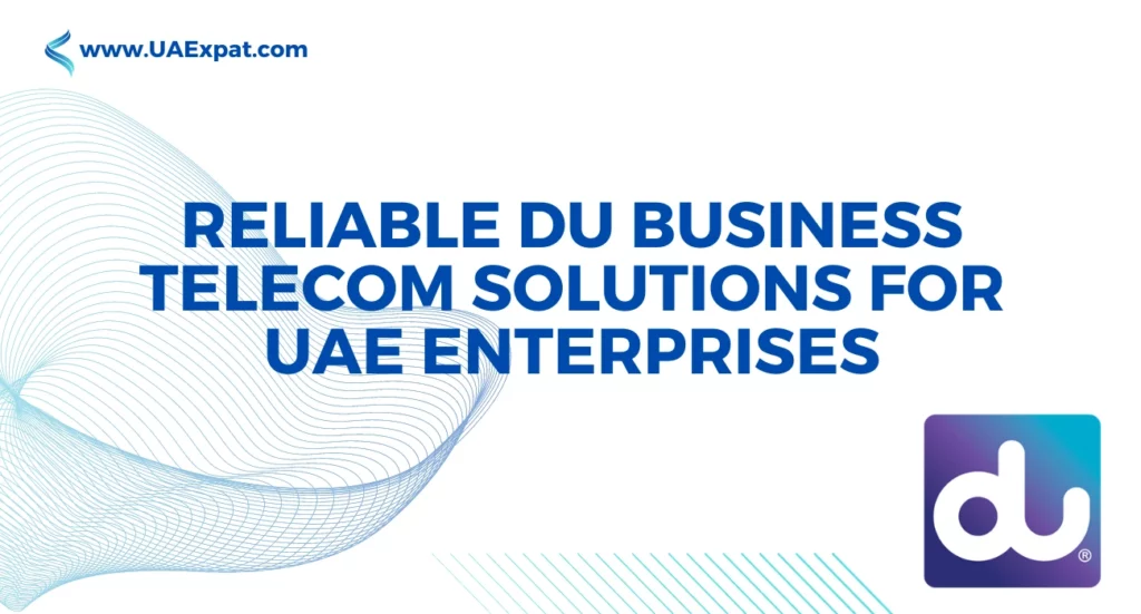 Reliable DU Business Telecom Solutions for UAE Enterprises