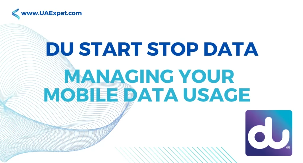 DU Start Stop Data: Managing Your Mobile Data Usage