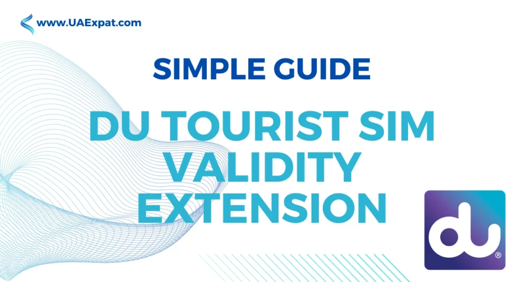 Du Tourist SIM Validity Extension - Simple Guide