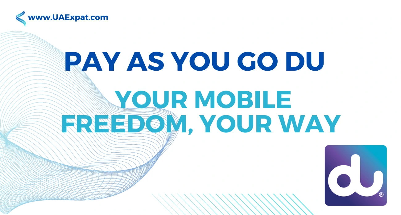 Pay as You Go DU Your Mobile Freedom, Your Way