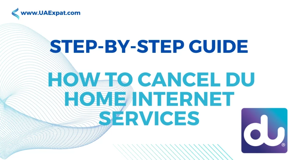 Step-by-Step Guide: How to Cancel DU Home Internet Services