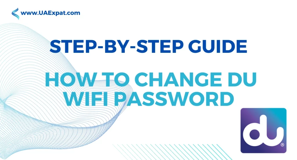 Step-by-Step Guide: How to Change DU WiFi Password