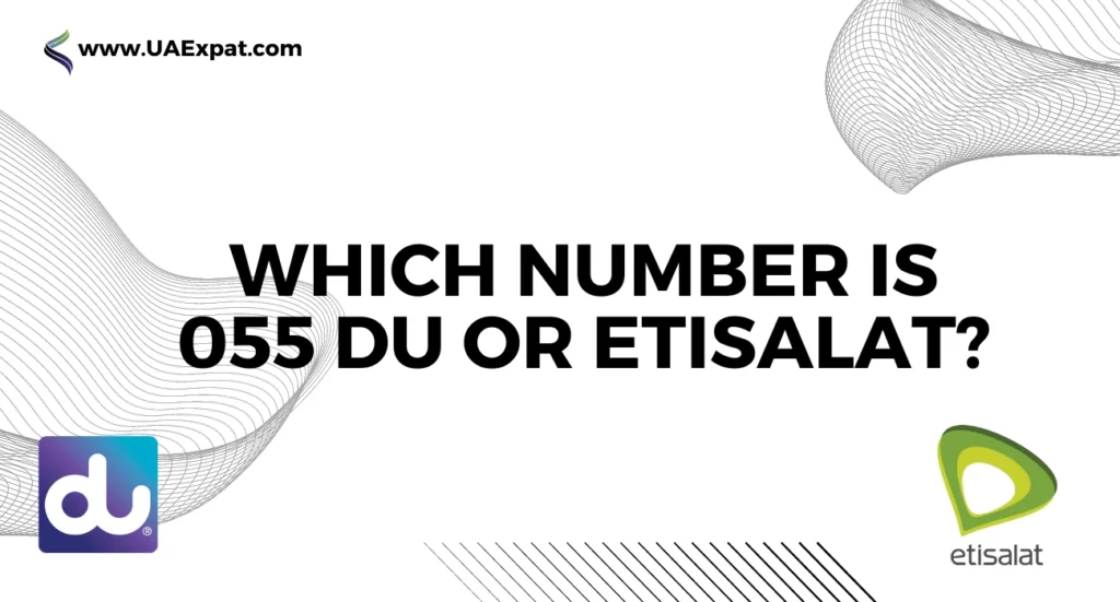 Which Number is 055 DU or Etisalat