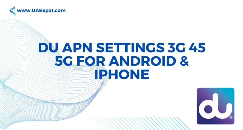 du APN Settings 3G 45 5G for Android & iPhone