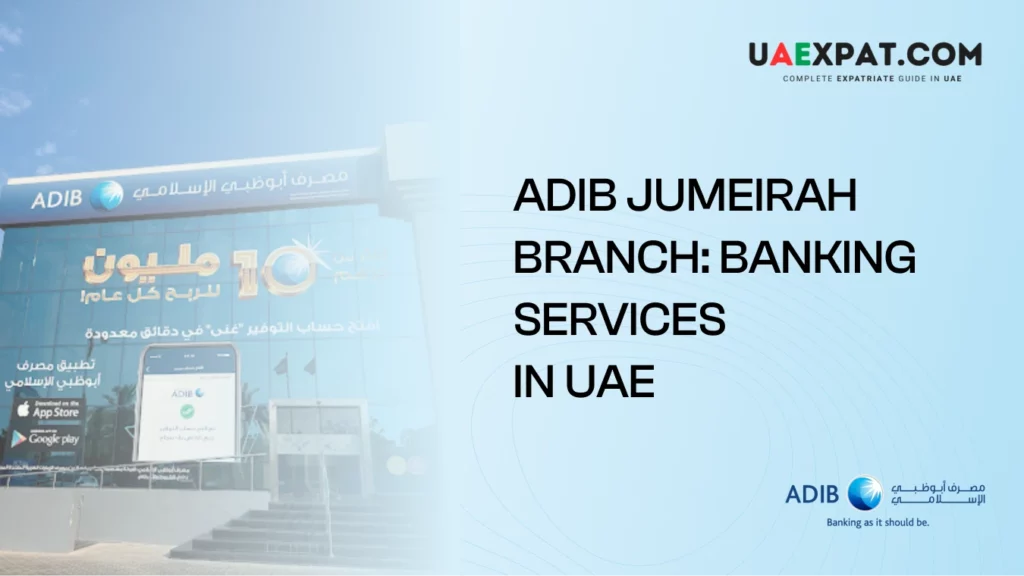 ADIB Jumeirah Branch - Featured Images